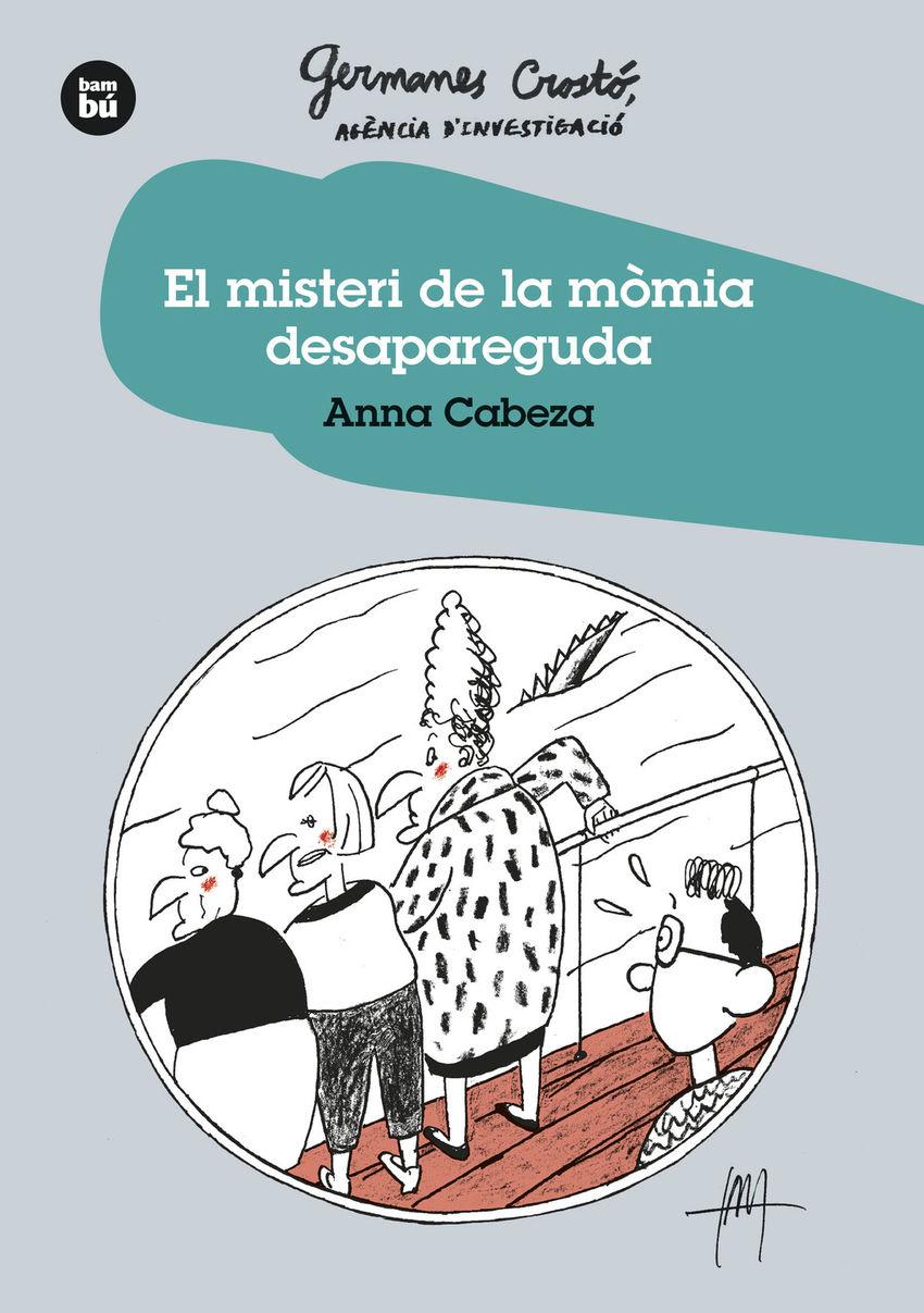 Beispielinhalt (Bild) El Misteri de la mòmia desapareguda. Germanes Crosto?. Agència d'Investigació