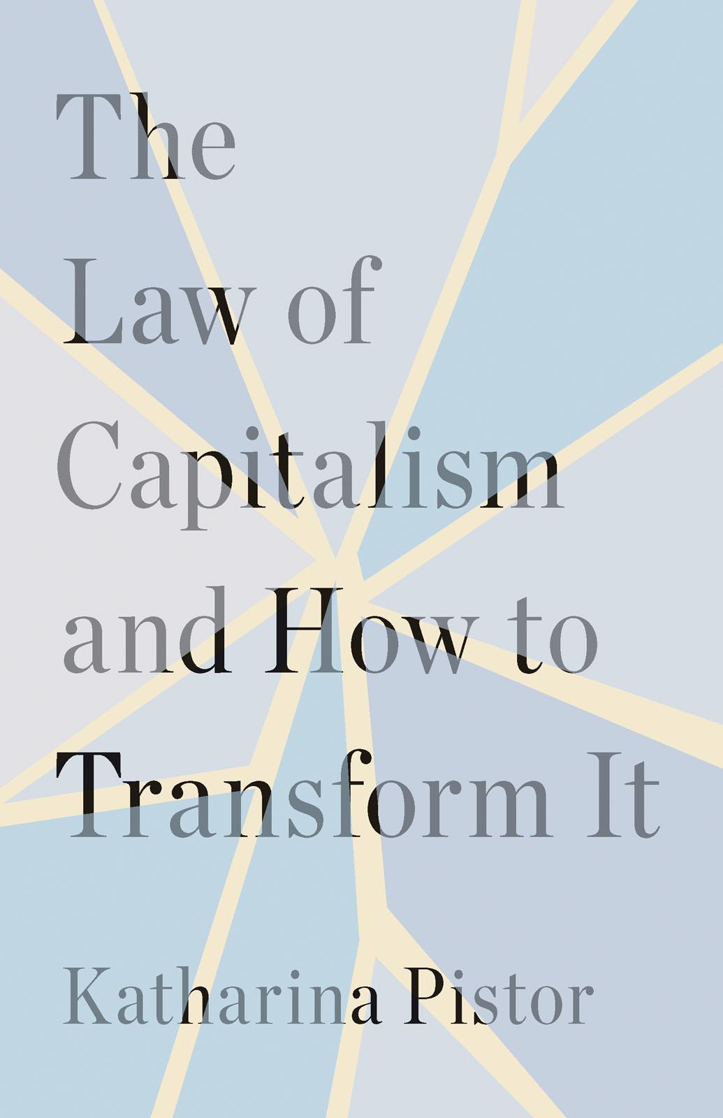 Vorderes Coverbild The Law of Capitalism and How to Transform It