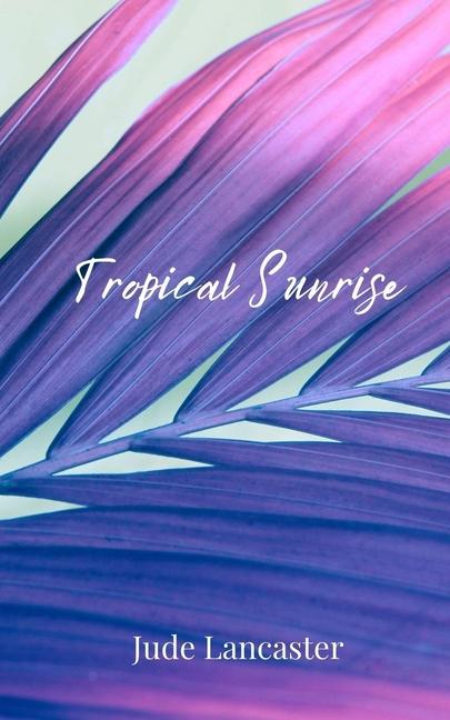 Vorderes Coverbild Tropical Sunrise