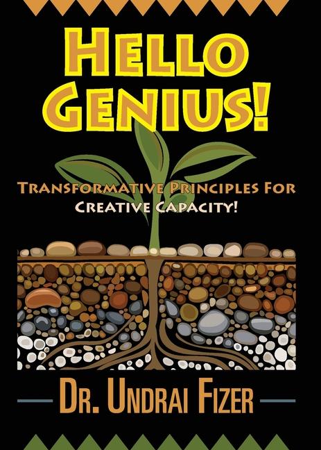 Vorderes Coverbild Hello Genius! Transformative Principles for Creative Capacity!