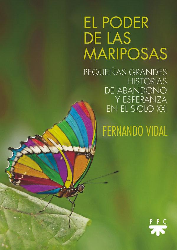 Vorderes Coverbild El poder de las mariposas: Pequeñas grandes historias de abandono y esperanza en el siglo XXI