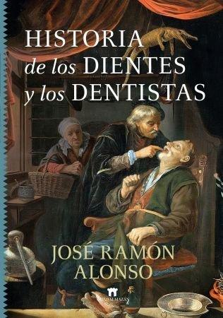 Vorderes Coverbild Historia de Los Dientes Y Los Dentistas