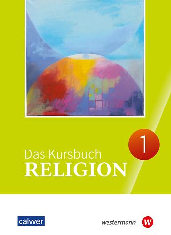 Vorderes Coverbild Das Kursbuch Religion 1. Ausgabe 2025 Schulbuch für die 5./6. Klasse