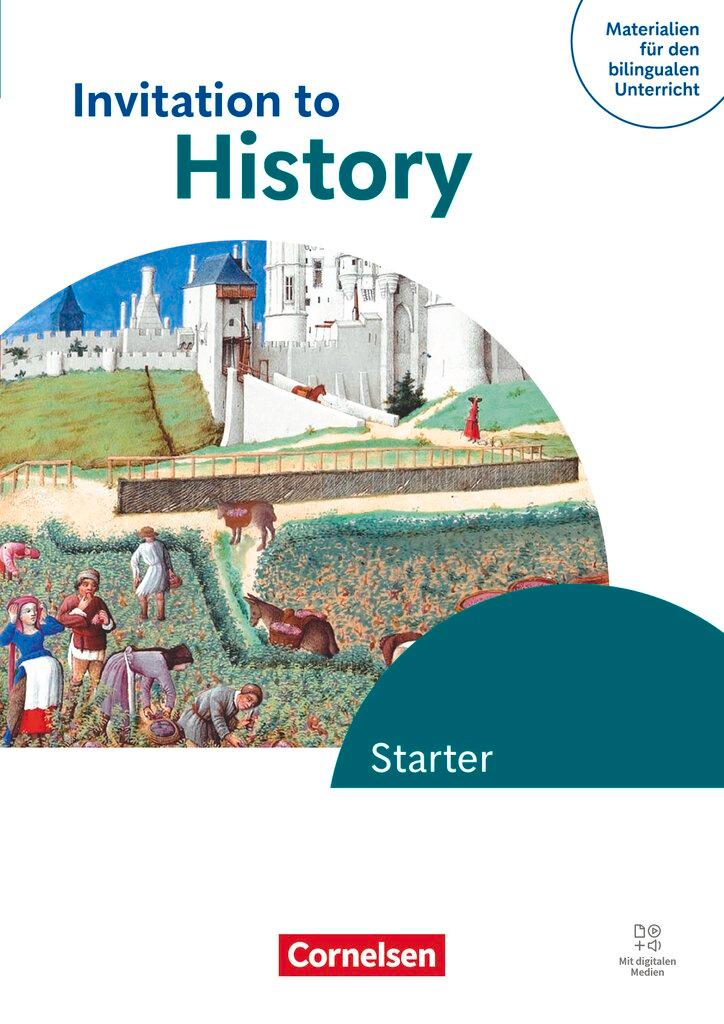 Vorderes Coverbild Materialien für den bilingualen Unterricht -  Ab 6. Schuljahr- Geschichte - Ausgabe ab 2025 - Invitation to History - Starter - Schulbuch