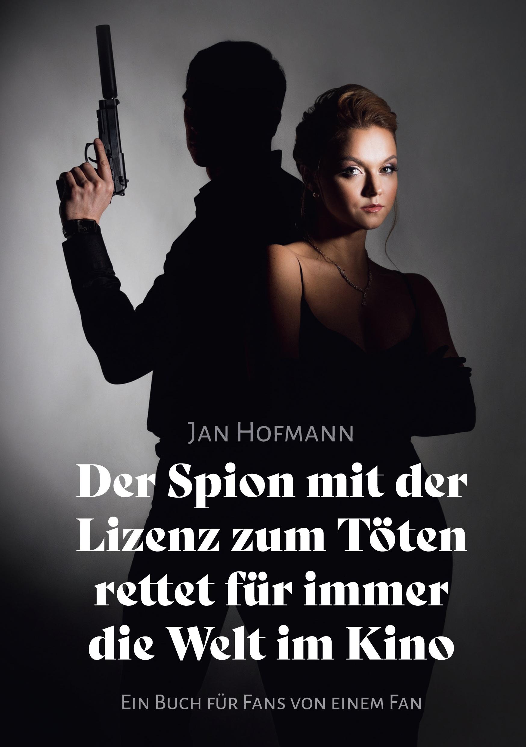 Vorderes Coverbild Der Spion mit der Lizenz zum Töten rettet für immer die Welt Im Kino