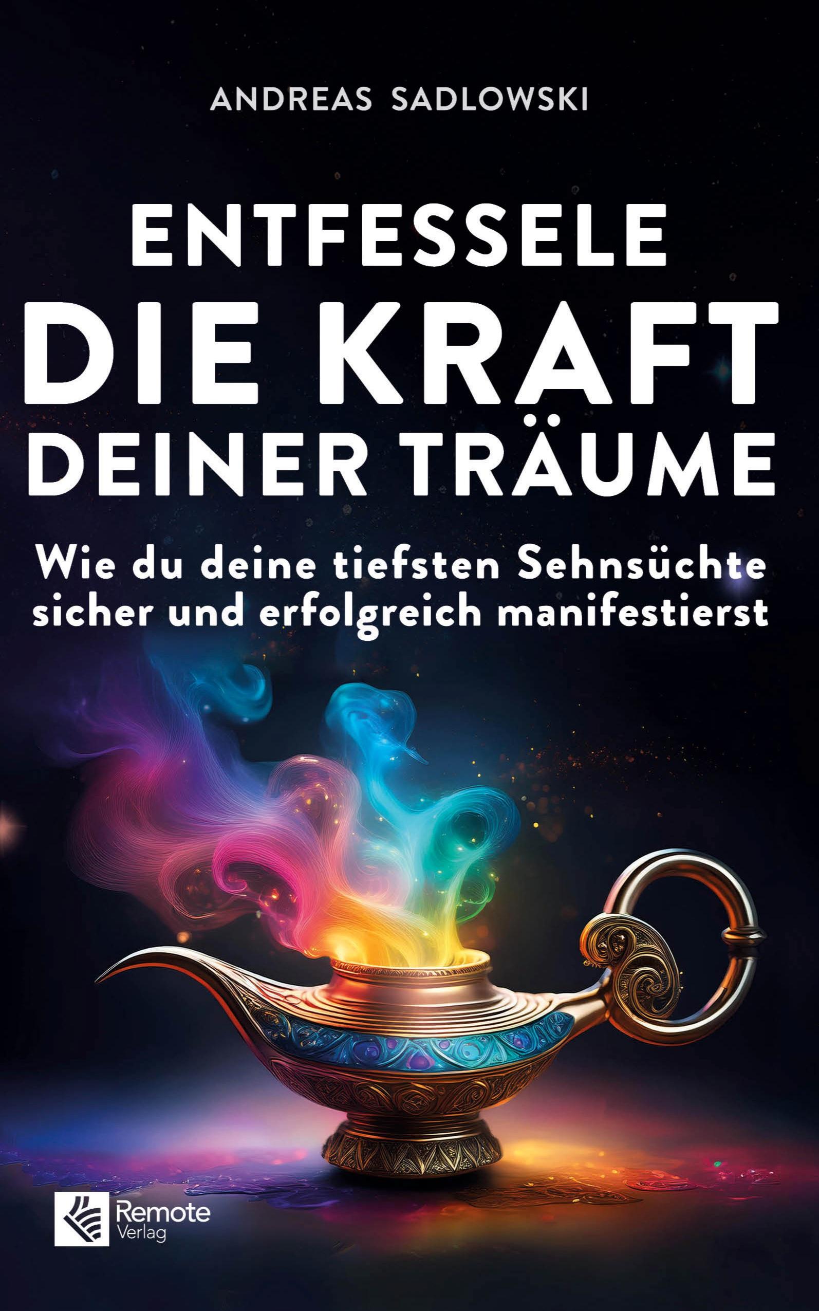 Vorderes Coverbild Entfessele die Kraft deiner Träume