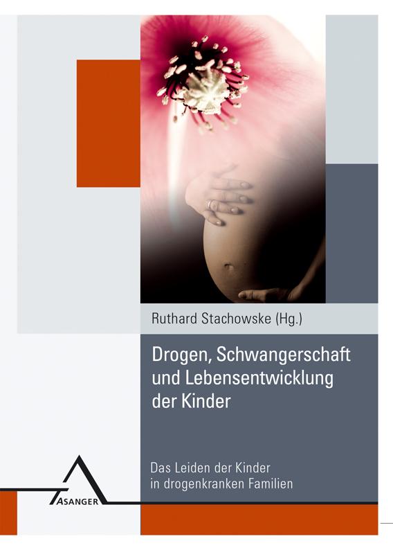 Vorderes Coverbild Drogen, Schwangerschaft  und Lebensentwicklung  der Kinder