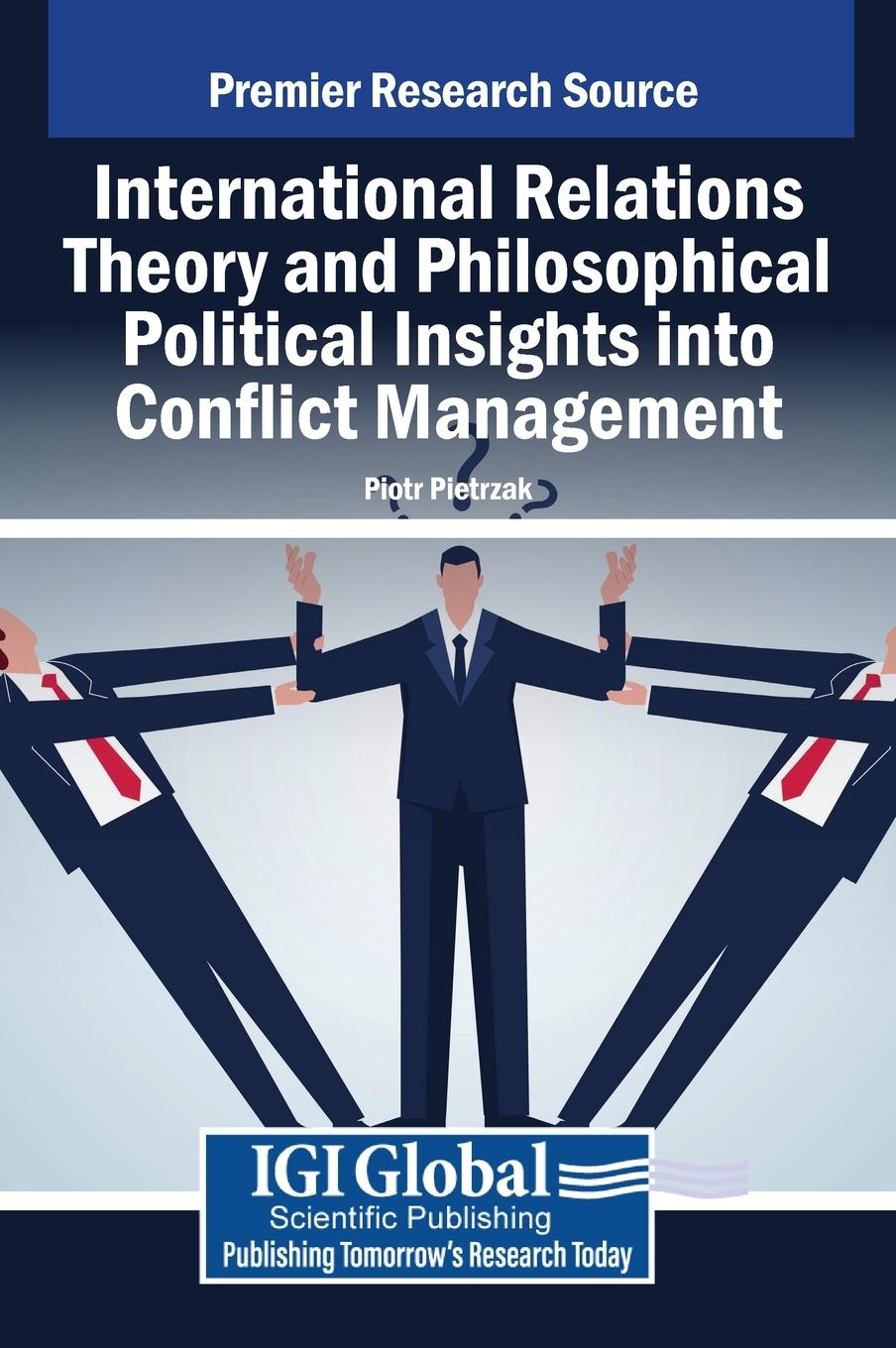 Vorderes Coverbild International Relations Theory and Philosophical Political Insights Into Conflict Management