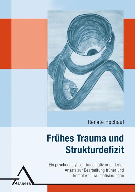 Vorderes Coverbild Frühes Trauma und Strukturdefizit