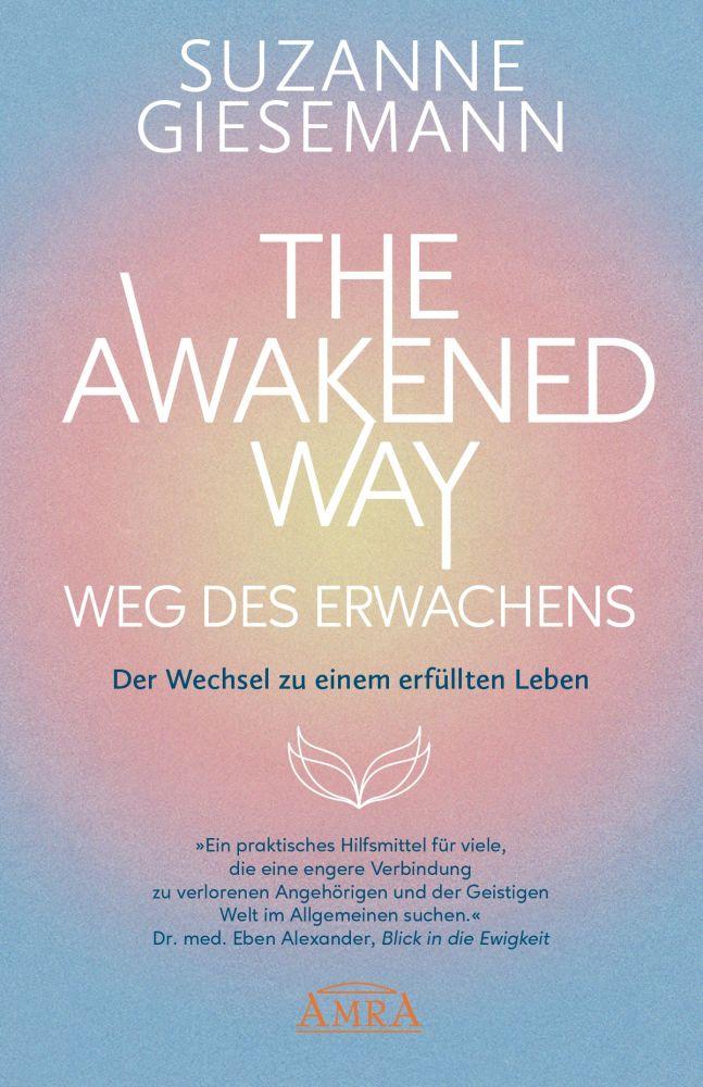 Vorderes Coverbild THE AWAKENED WAY - WEG DES ERWACHENS