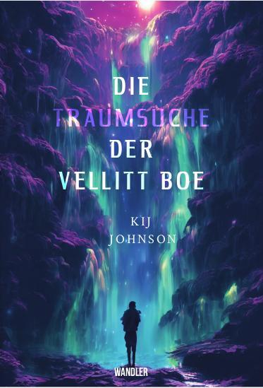 Vorderes Coverbild Die Traumsuche der Vellitt Boe von Kij Johnson