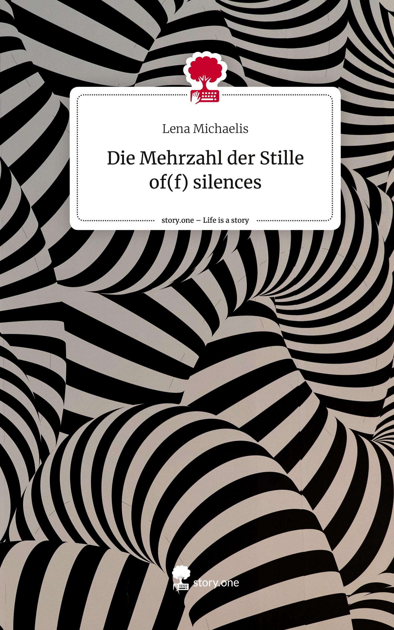 Vorderes Coverbild Die Mehrzahl der Stille of(f) silences. Life is a Story - story.one