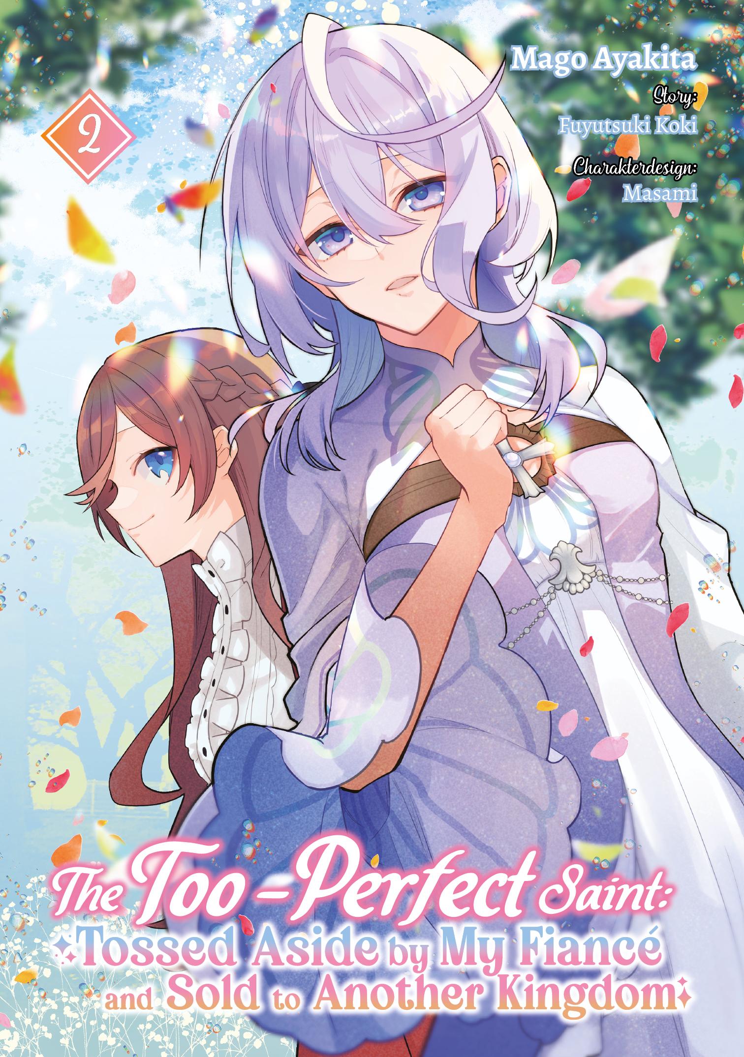 Vorderes Coverbild The Too-Perfect Saint: Tossed Aside by My Fiancé and Sold to Another Kingdom (Manga), Band 02 (deutsche Ausgabe)