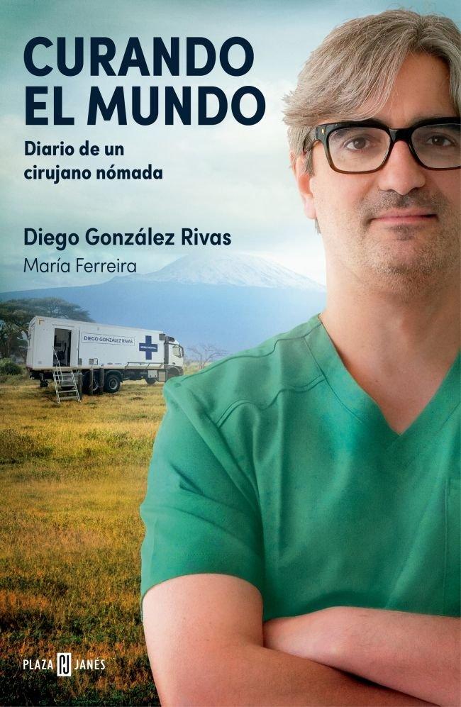 Vorderes Coverbild Curando el mundo: Diario de un cirujano nómada