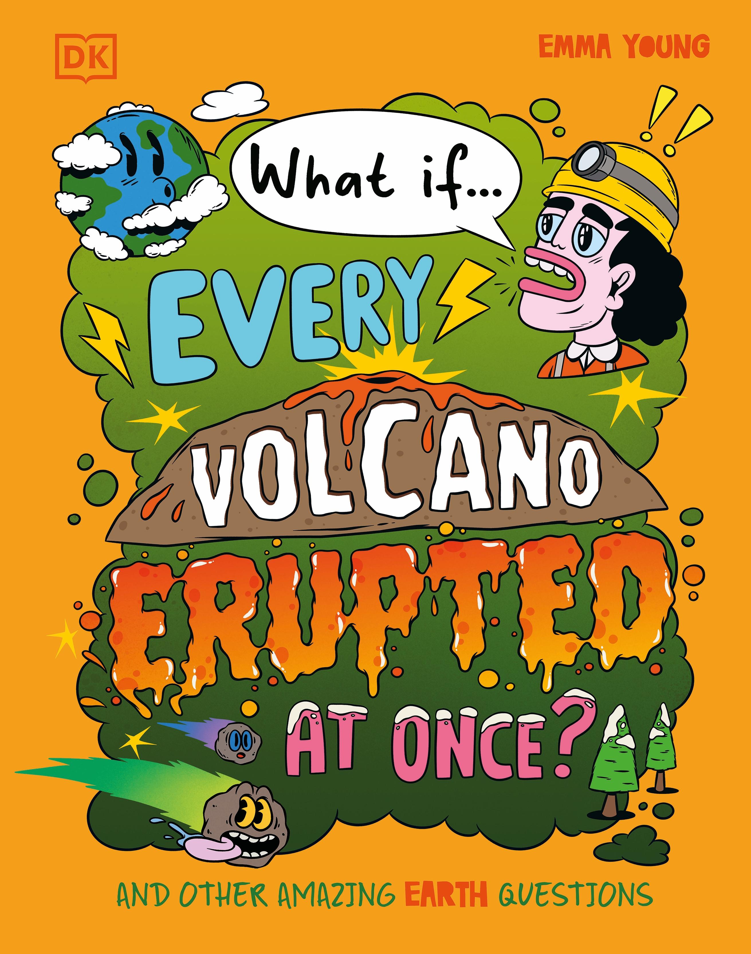 Vorderes Coverbild What If... Every Volcano Erupted at Once?