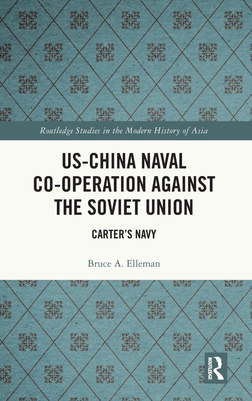 Vorderes Coverbild US-China Naval Co-operation Against the Soviet Union