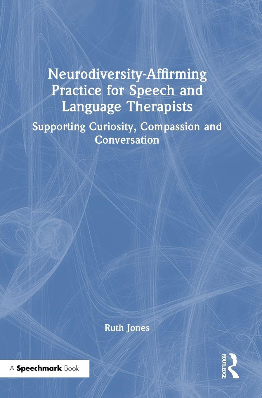 Vorderes Coverbild Neurodiversity-Affirming Practice for Speech and Language Therapists