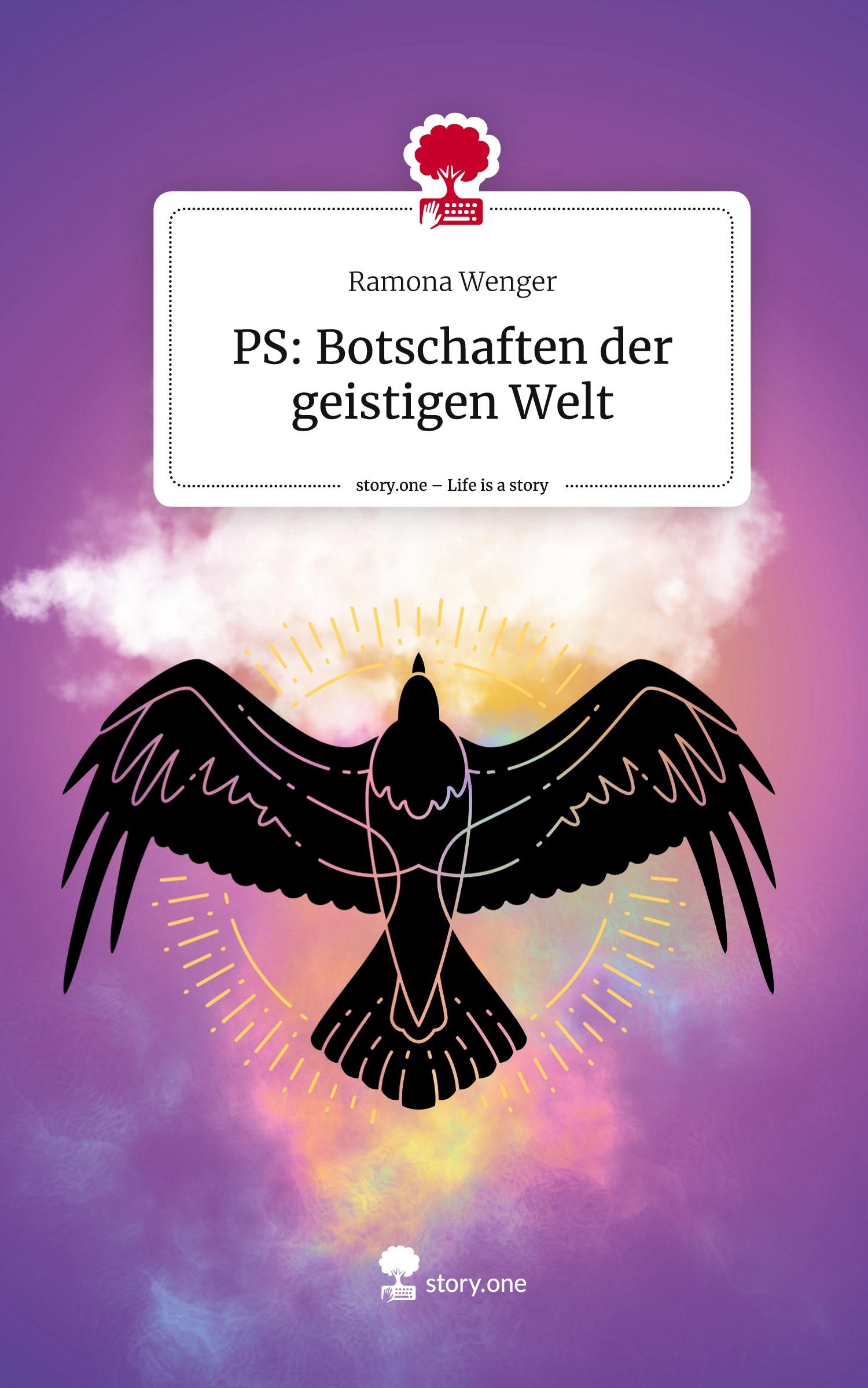 Vorderes Coverbild PS: Botschaften der geistigen Welt. Life is a Story - story.one