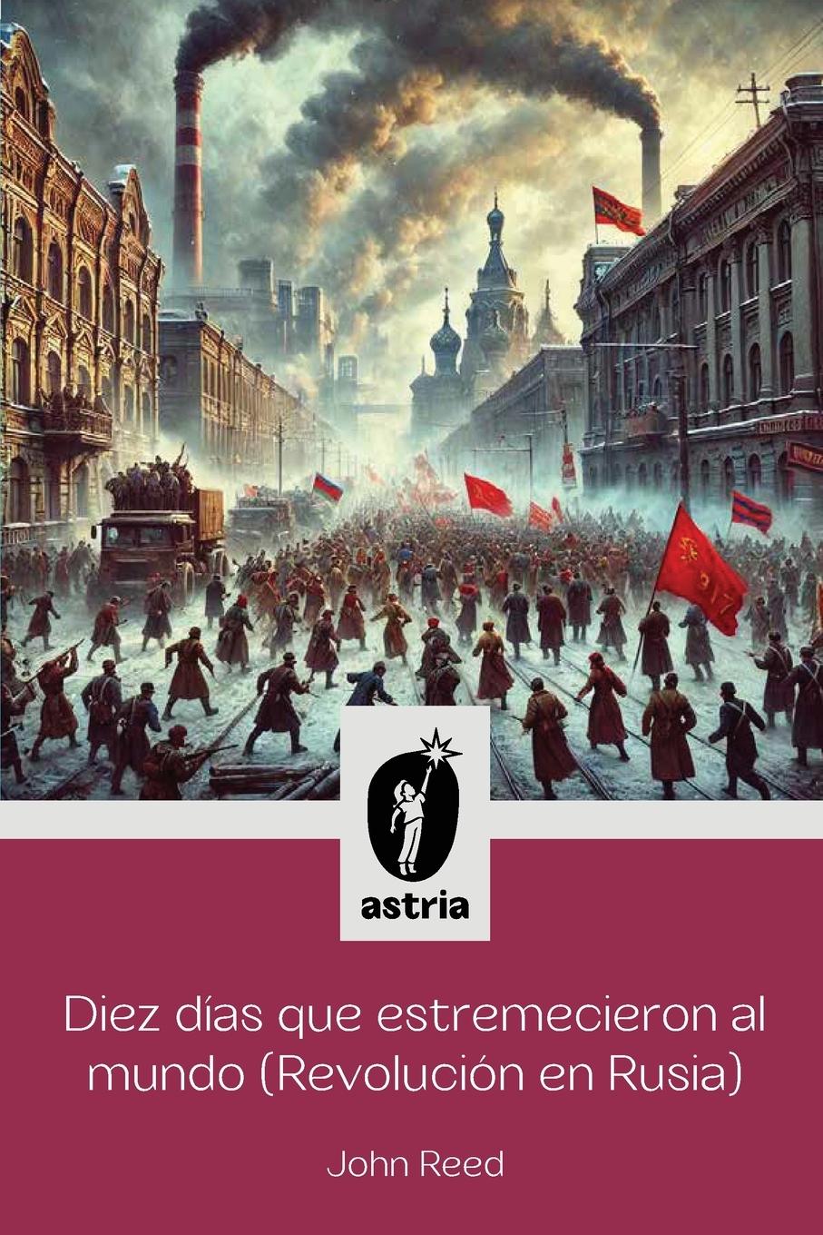 Vorderes Coverbild Diez días que estremecieron al Mundo (Revolución en Rusia)
