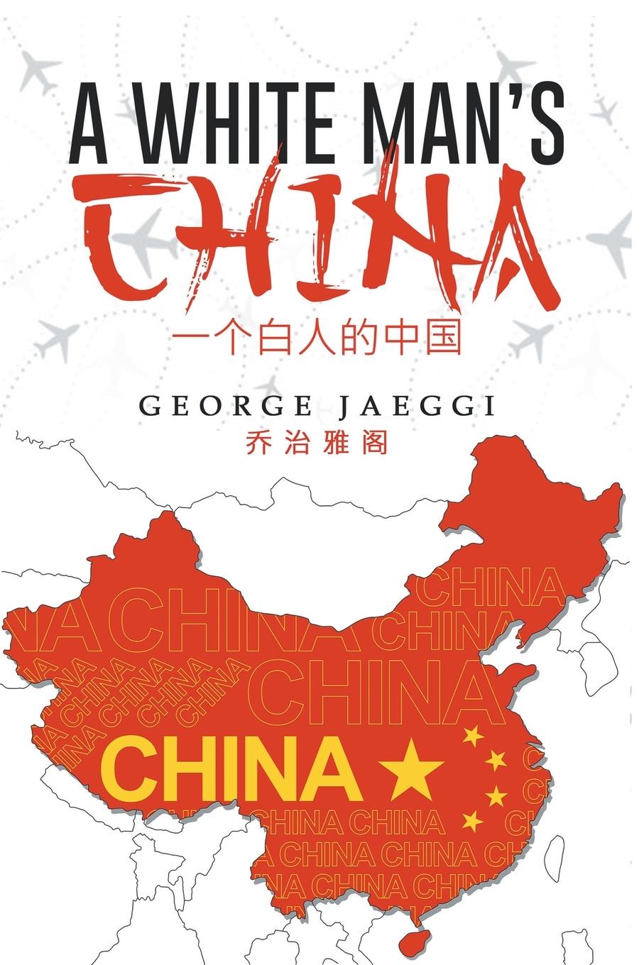 Vorderes Coverbild A White Man's China
