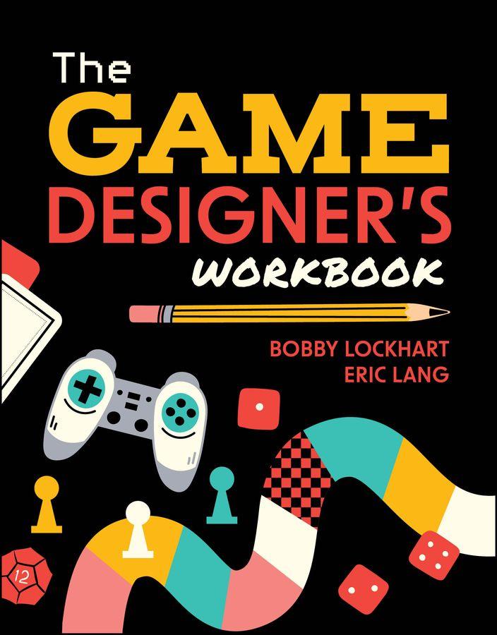 Vorderes Coverbild The Game Designer's Workbook