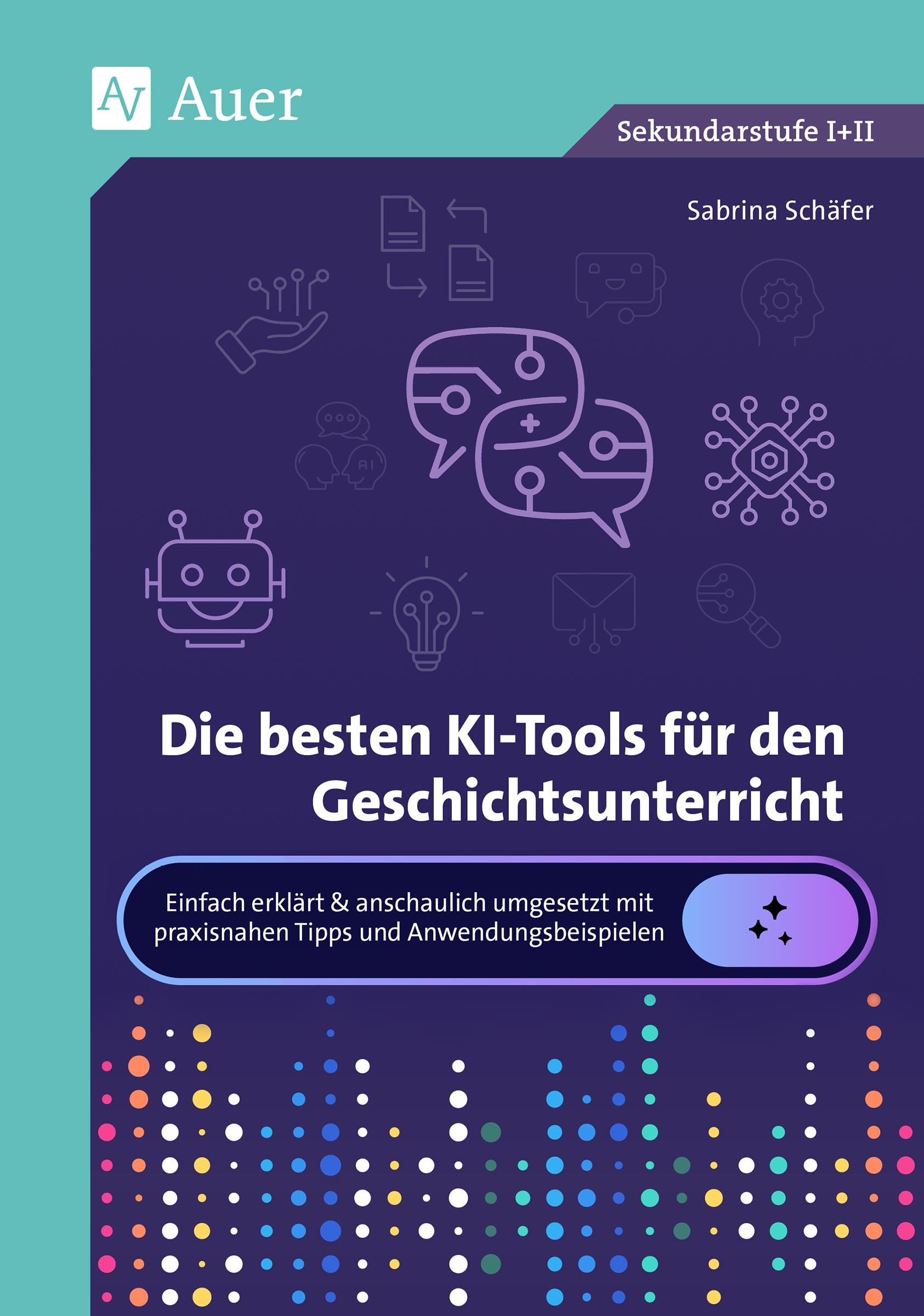 Vorderes Coverbild Die besten KI-Tools für den Geschichtsunterricht