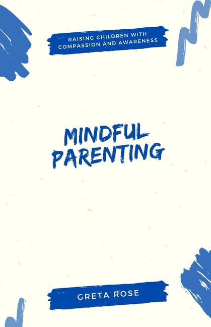 Vorderes Coverbild Mindful Parenting