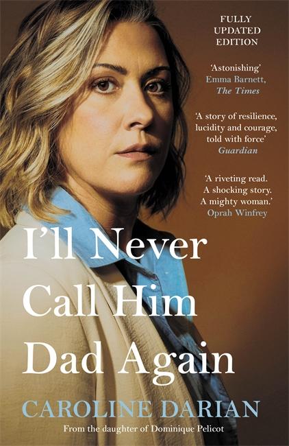 Vorderes Coverbild I'll Never Call Him Dad Again: By the daughter of Dominique Pelicot