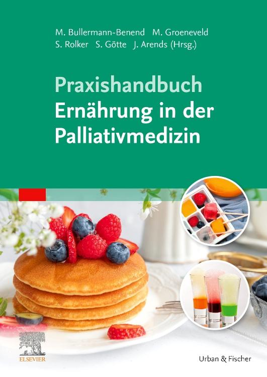 Vorderes Coverbild Praxishandbuch Ernährung in der Palliativmedizin (inkl. Online-Material)