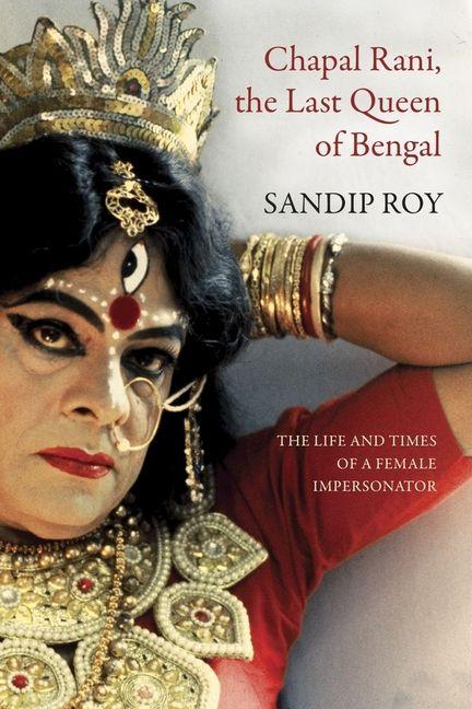 Vorderes Coverbild Chapal Rani, the Last Queen of Bengal
