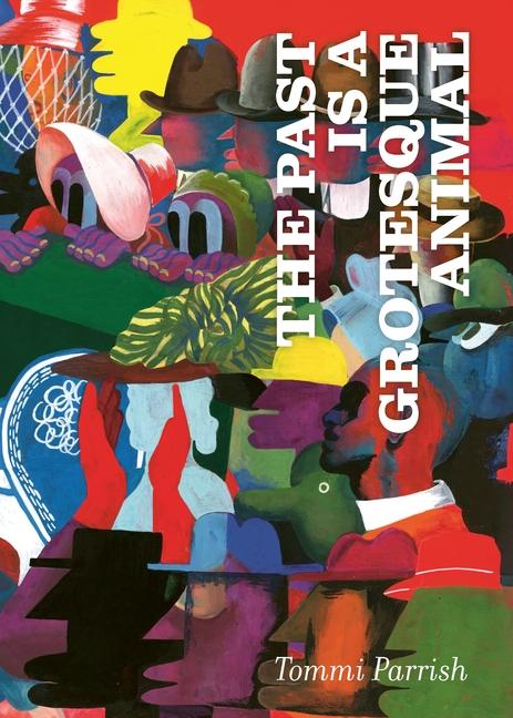 Vorderes Coverbild The Past Is a Grotesque Animal