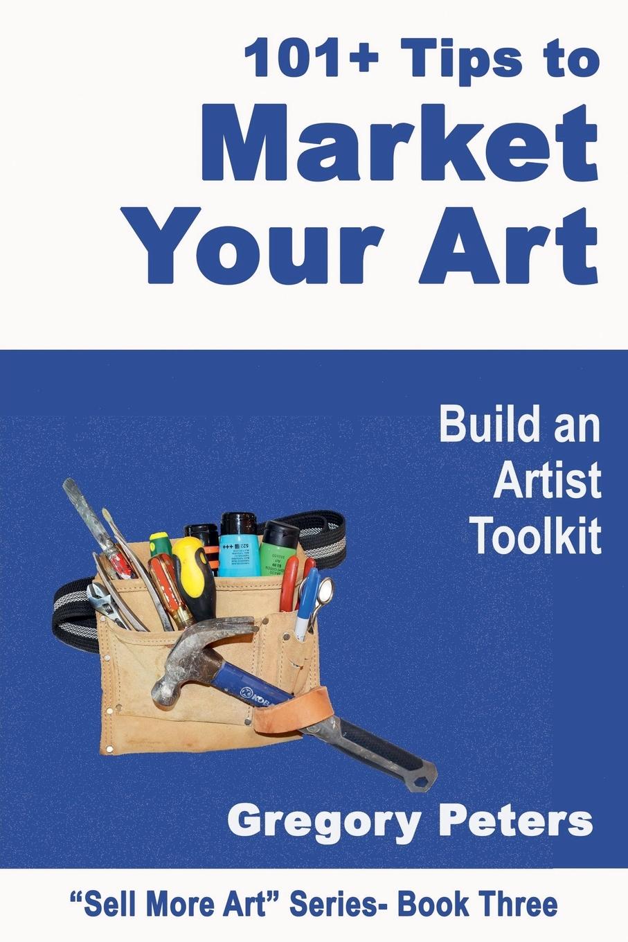 Vorderes Coverbild 101+ Tips to Market Your Art
