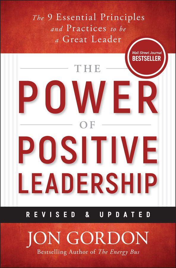Vorderes Coverbild The Power of Positive Leadership, Revised & Updated