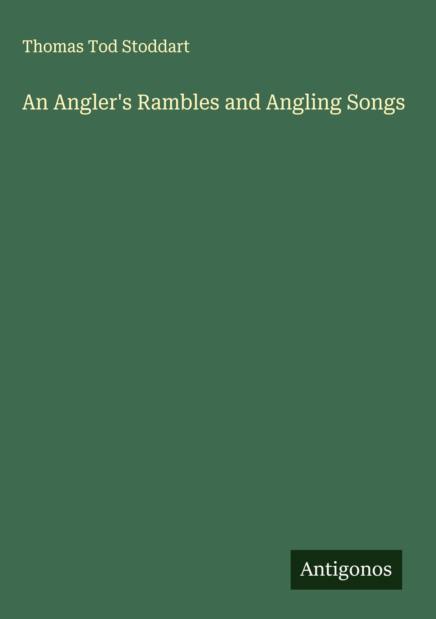 Vorderes Coverbild An Angler's Rambles and Angling Songs