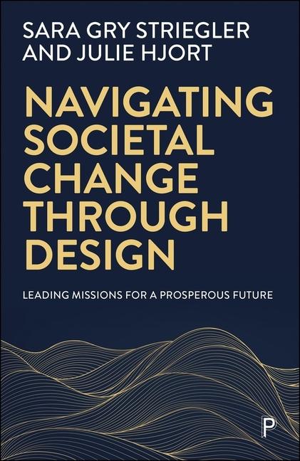 Vorderes Coverbild Navigating Societal Change Through Design