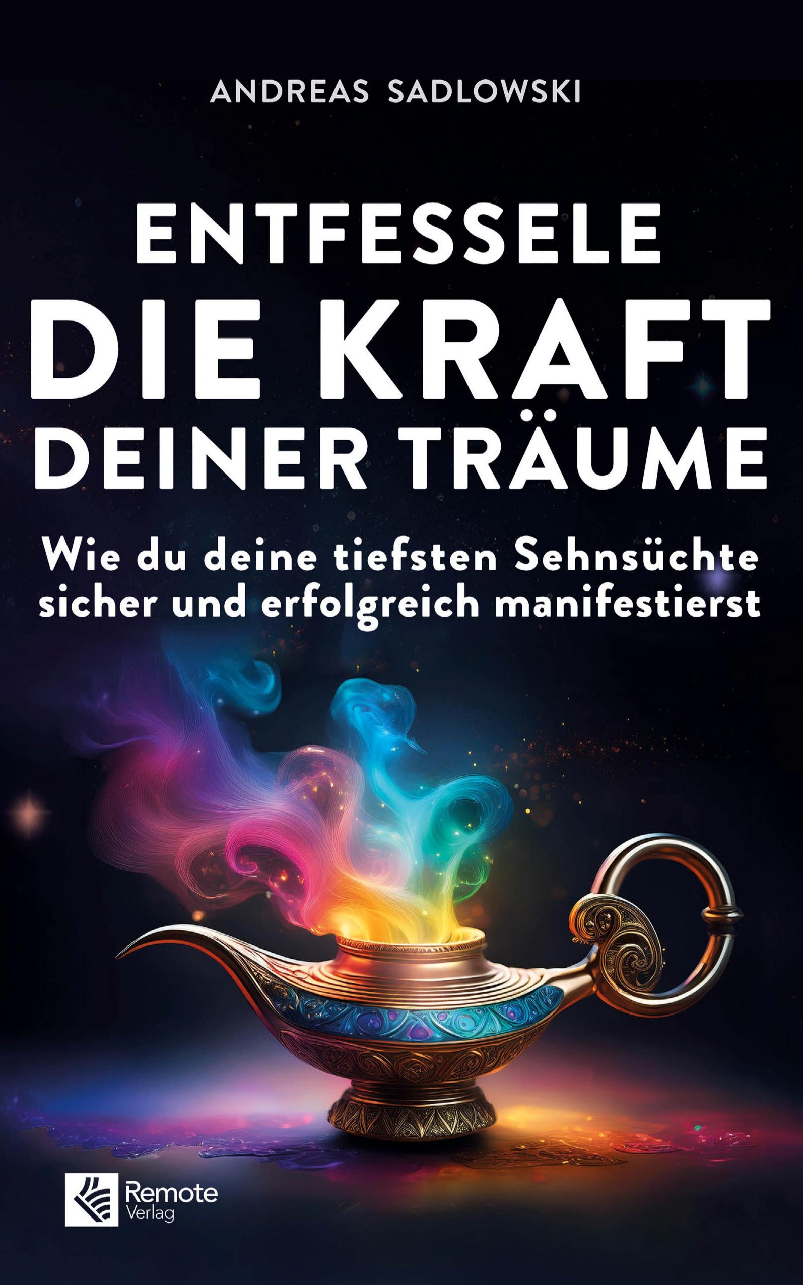 Vorderes Coverbild Entfessele die Kraft deiner Träume