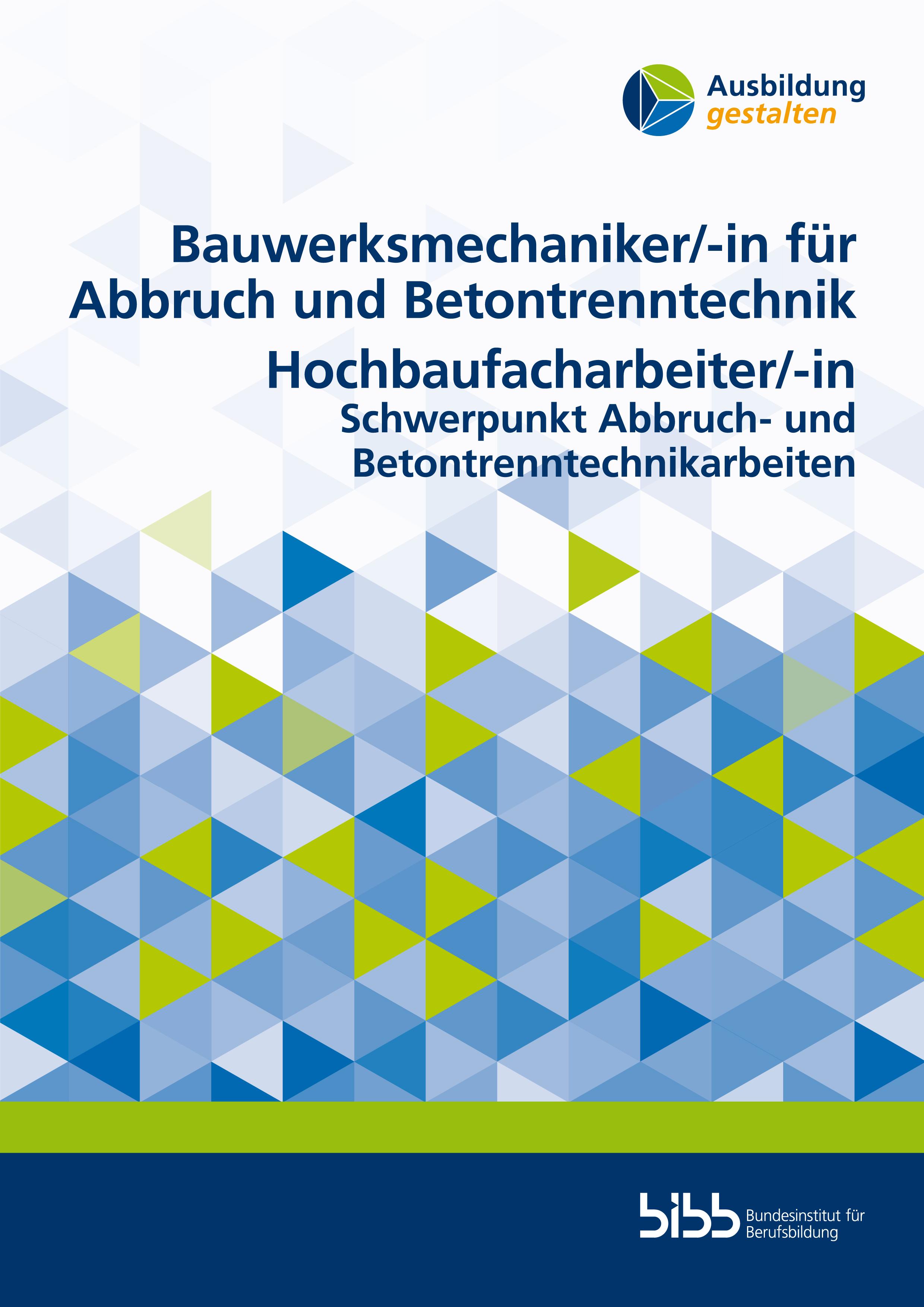 Vorderes Coverbild Bauwerksmechaniker für Abbruch und Betontrenntechnik/Bauwerksmechanikerin für Abbruch und Betontrenntechnik Hochbaufacharbeiter/Hochbaufacharbeiterin