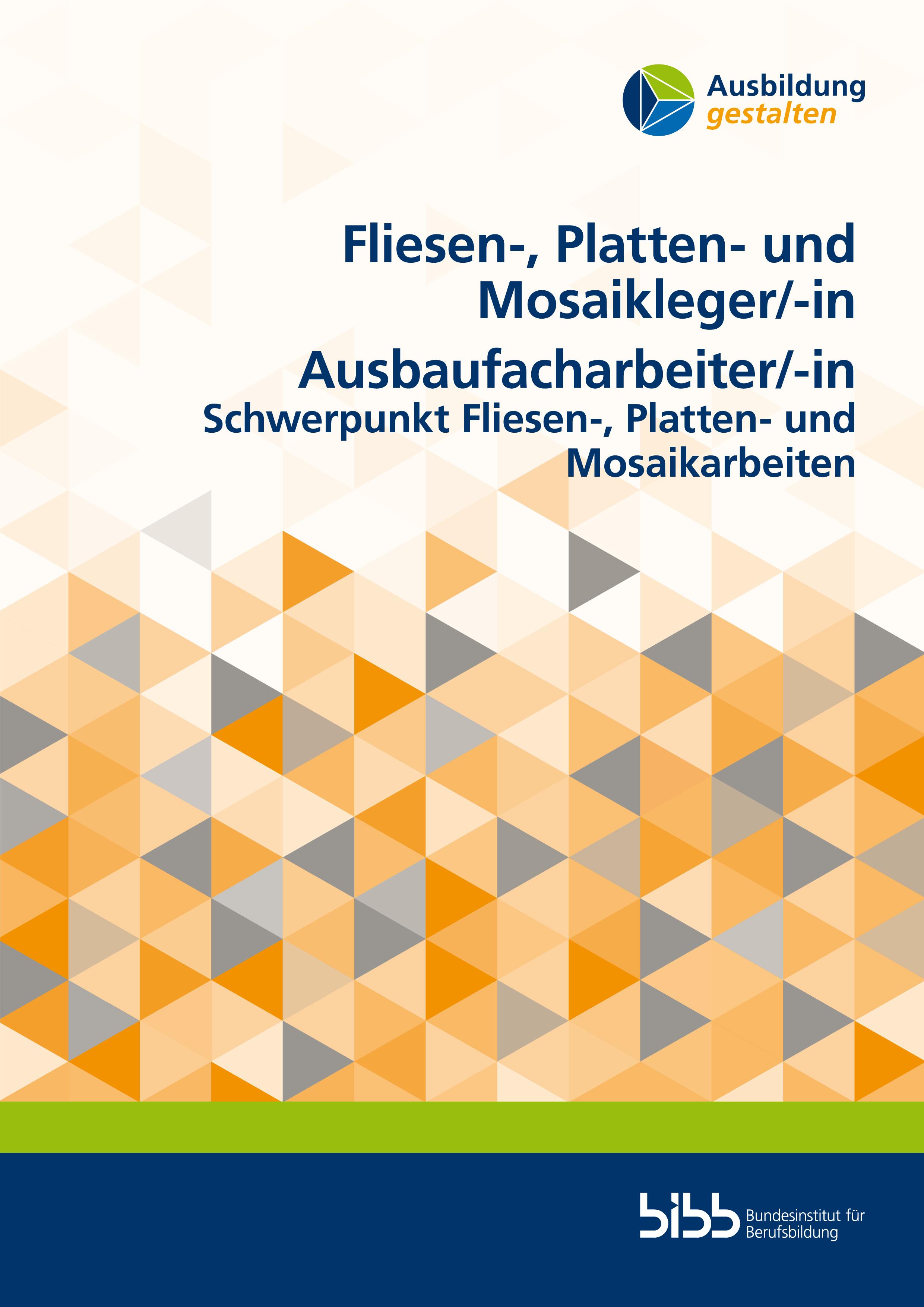 Vorderes Coverbild Fliesen-, Platten- und Mosaikleger/Fliesen-, Platten- und Mosaiklegerin, Ausbaufacharbeiter/Ausbaufacharbeiterin