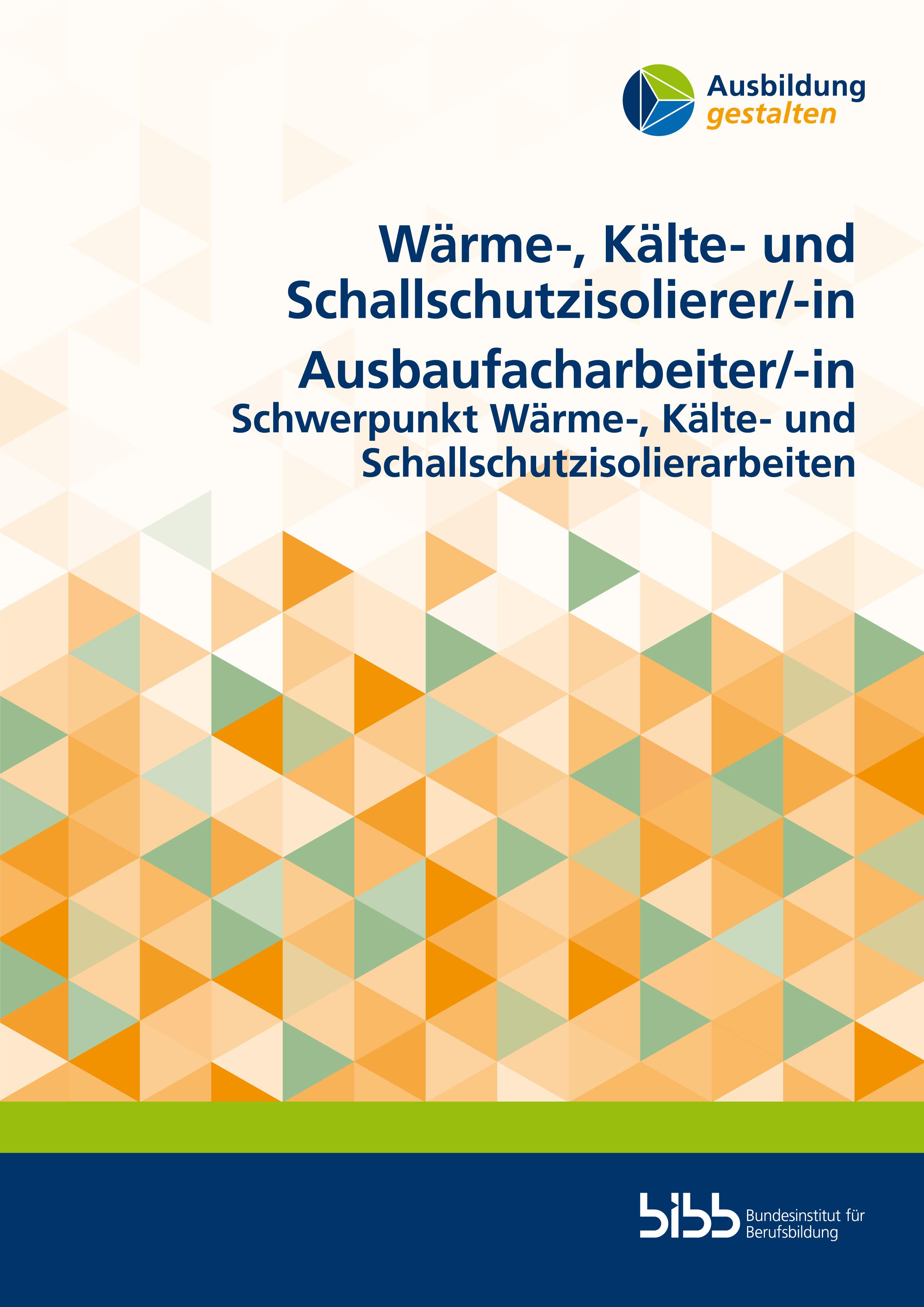Vorderes Coverbild Wärme-, Kälte- und Schallschutzisolierer/Wärme-, Kälte- und Schallschutzisoliererin Ausbaufacharbeiter/Ausbaufacharbeiterin