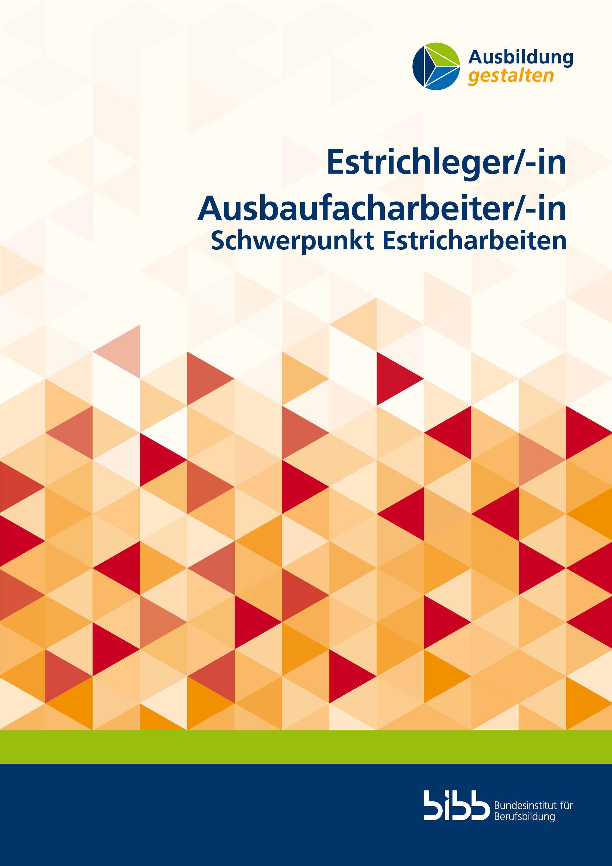 Vorderes Coverbild Estrichleger/Estrichlegerin Ausbaufacharbeiter/Ausbaufacharbeiterin