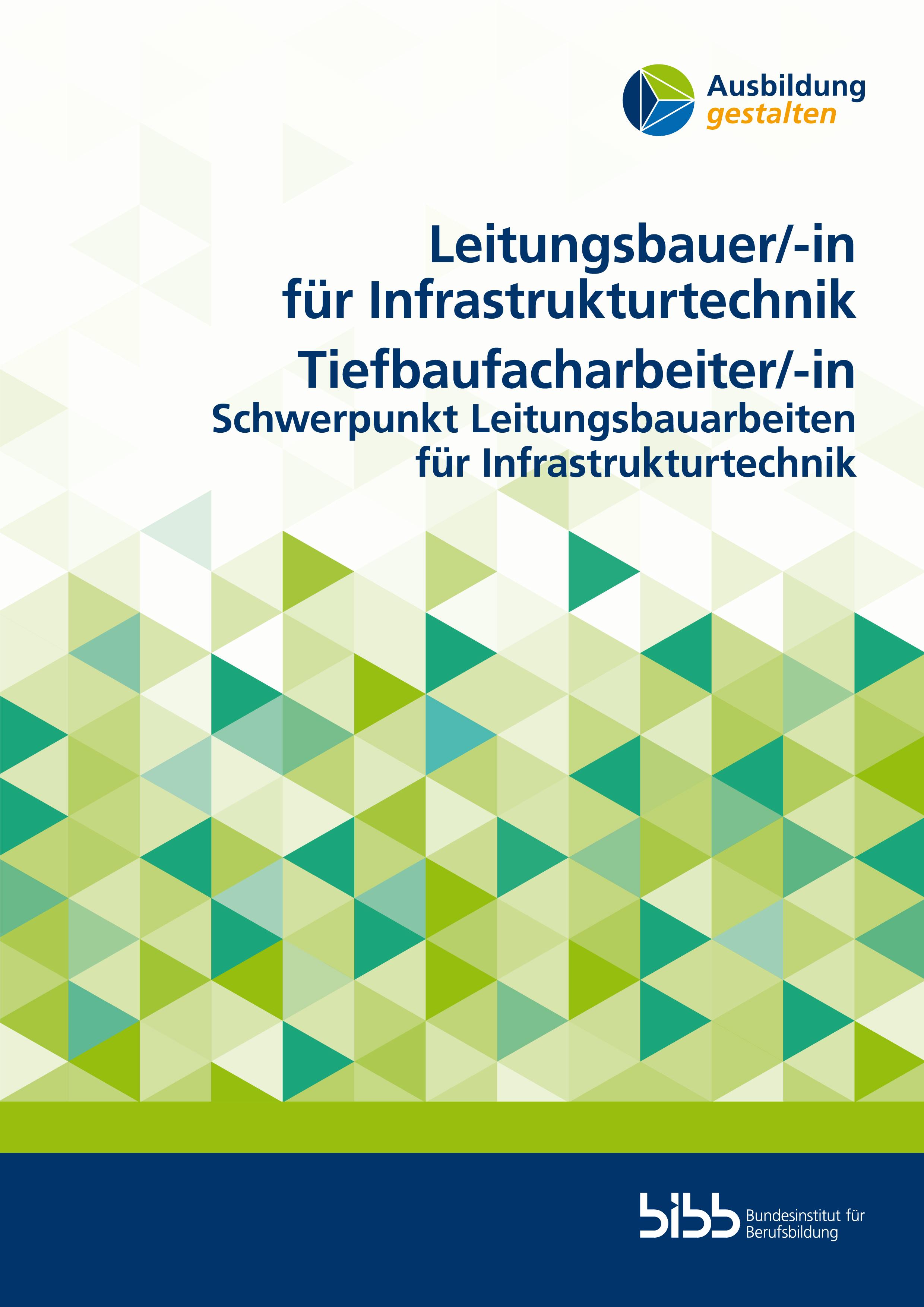 Vorderes Coverbild Leitungsbauer für Infrastrukturtechnik/Leitungsbauerin für InfrastrukturtechnikTiefbaufacharbeiter/Tiefbaufacharbeiterin