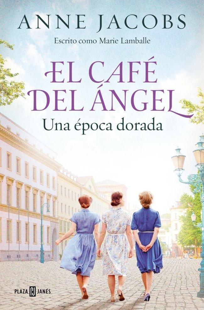 Vorderes Coverbild El Café del Ángel. Una época dorada (Café del Ángel 5)