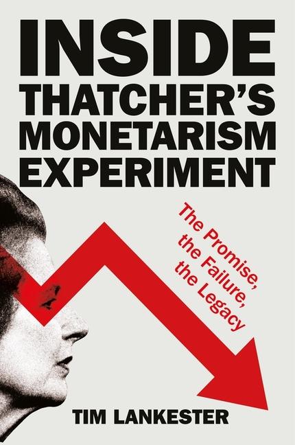 Vorderes Coverbild Inside Thatcher's Monetarism Experiment