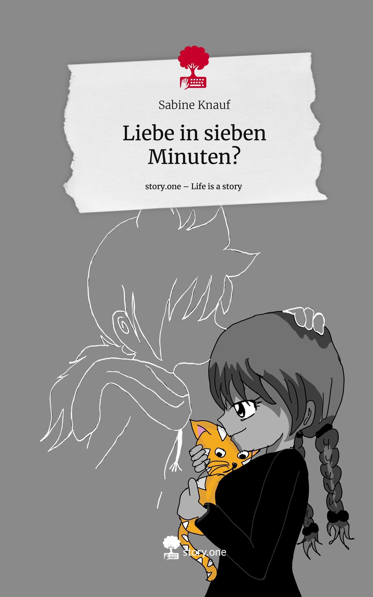Vorderes Coverbild Liebe in sieben Minuten?. Life is a Story - story.one