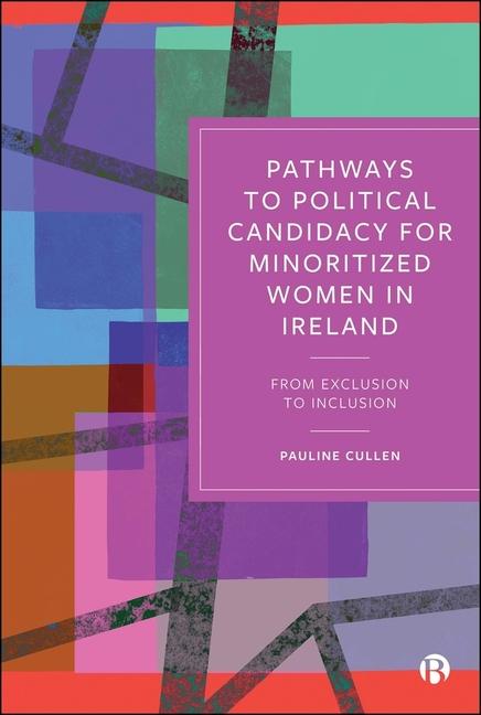 Vorderes Coverbild Pathways to Political Candidacy for Minoritized Women in Ireland