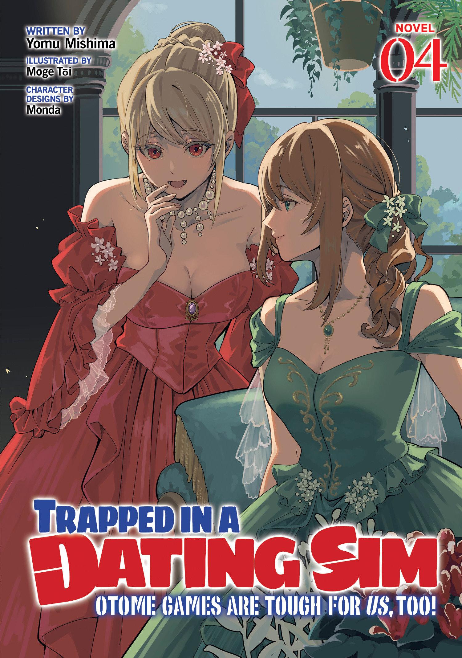 Vorderes Coverbild Trapped in a Dating Sim: Otome Games Are Tough for Us, Too! (Light Novel) Vol. 4