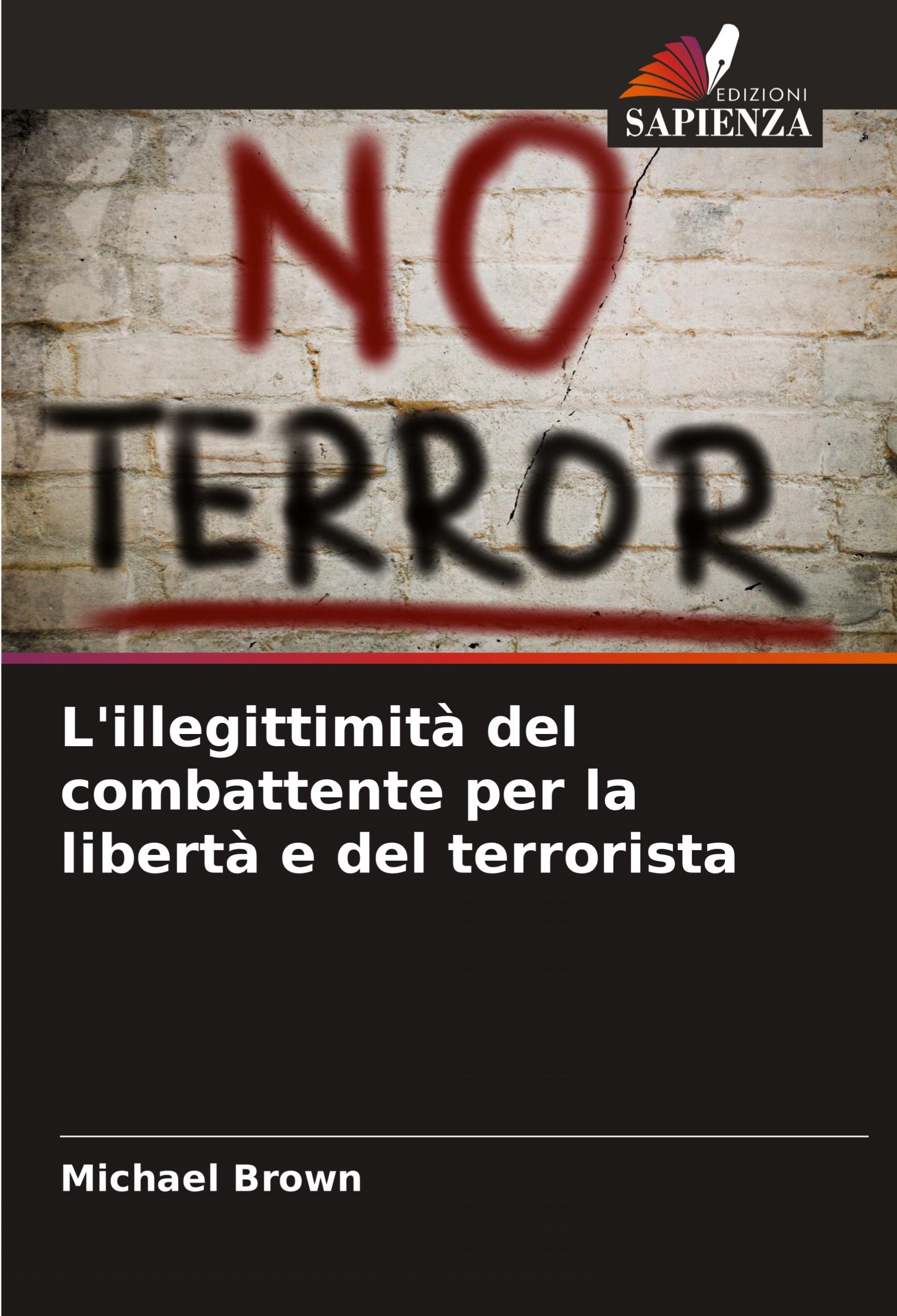 Vorderes Coverbild L'illegittimità del combattente per la libertà e del terrorista