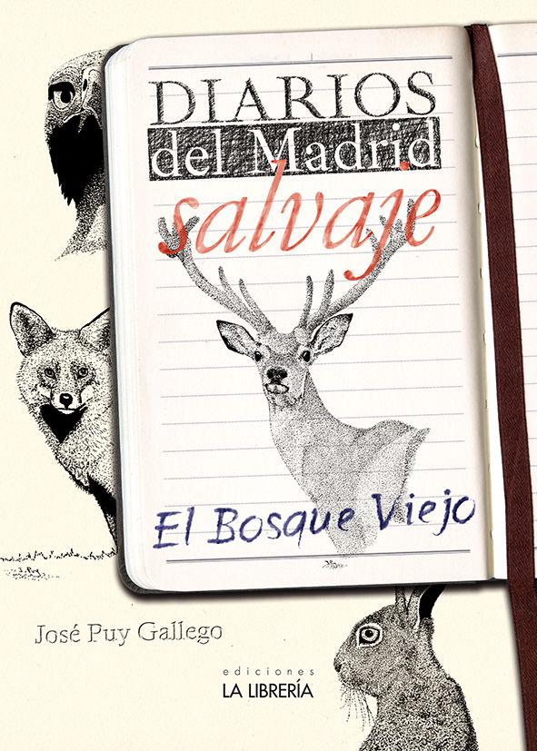 Beispielinhalt (Bild) Diarios del Madrid salvaje : el bosque viejo