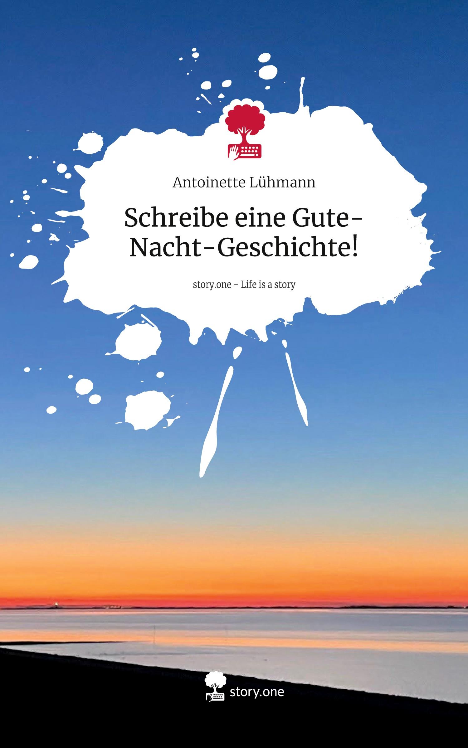 Vorderes Coverbild Schreibe eine Gute-Nacht-Geschichte!. Life is a Story - story.one