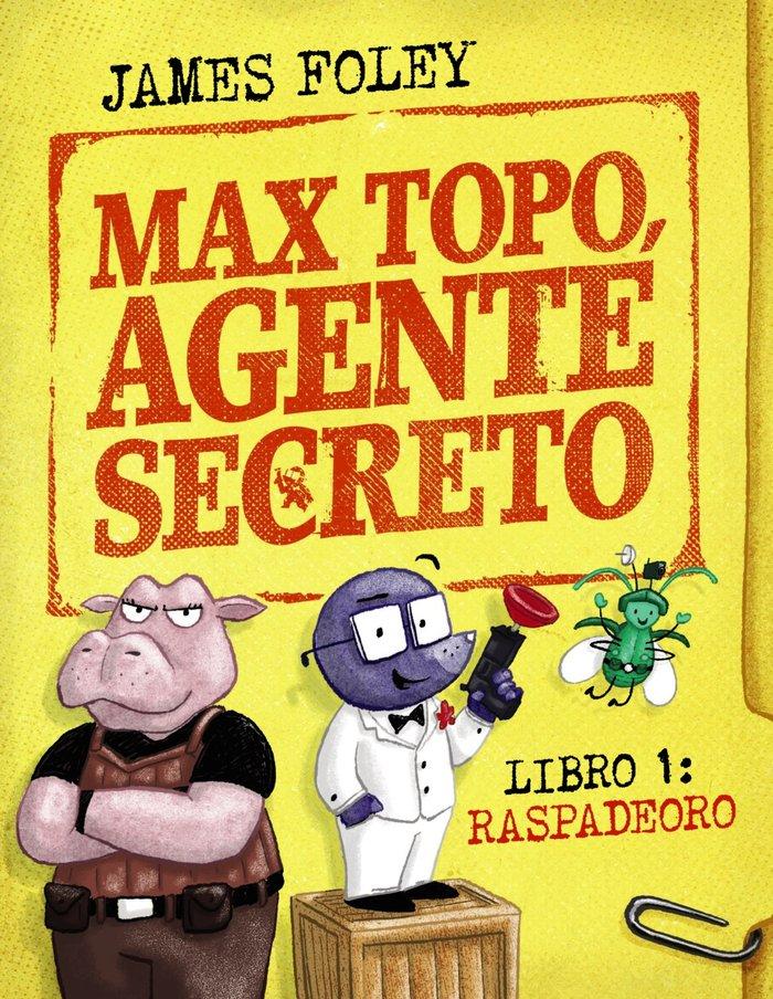 Vorderes Coverbild Max Topo, agente secreto. Libro 1: Raspadeoro